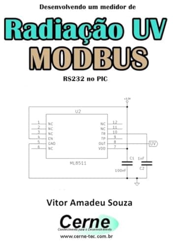 Desenvolvendo Um Medidor De Radiacao Uv Modbus Rs232 No Pic