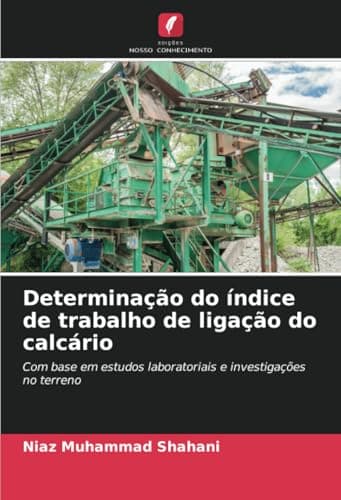 Determinação do índice de trabalho de ligação do calcário: Com base em estudos laboratoriais e investigações no terreno