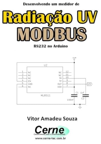 Desenvolvendo Um Medidor De Radiacao Uv Modbus Rs232 No Arduino